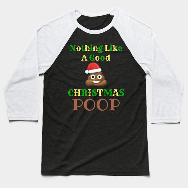 Nothing Like A Good Christmas Poop Christmas Poop Christmas Poo T-Shirt Sweater Hoodie Iphone Samsung Phone Case Coffee Mug Tablet Case Gift Baseball T-Shirt by giftideas